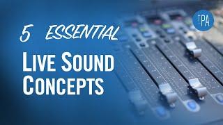 5 Essential Live Sound Concepts — The Production Academy