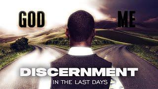Discernment In The Last Days