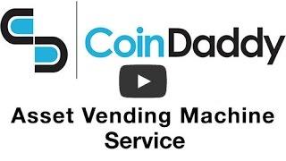 CoinDaddy Asset Vending Machine Service