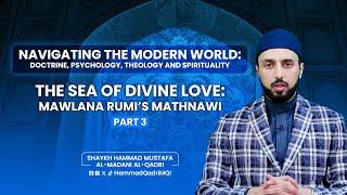 The Sea of Divine Love Mawlana Rumi's Mathnawi | Shaykh Hammad Mustafa al-Madani al-Qadri