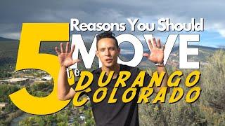 5 REASONS YOU SHOULD MOVE TO DURANGO COLORADO   LIVING IN DURANGO COLORADO   MOVING TO COLORADO