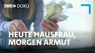 Heute Hausfrau, morgen Armut - Wie Frauen besser vorsorgen können | SWR Doku