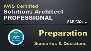 AWS Certified Solutions Architect Professional - SAP-C02 Exam Course Training - Preparation