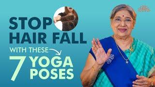 Top 7 Asanas to Prevent Hair Fall | Yoga Asana | STOP Hairfall | Get Thick Hair | Dr. Hansaji