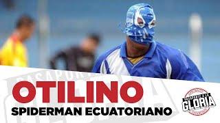 OTILINO TENORIO  " EL SPIDERMAN ECUATORIANO " (CAPÍTULO 1 PASAPORTE A LA GLORIA)