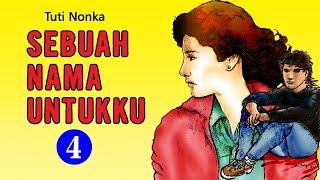 SEBUAH NAMA UNTUKKU (4) - Cerpen (Cerita Pendek) Karya Tuti Nonka.