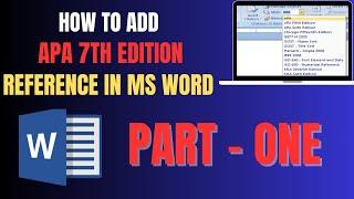 How to add APA 7th edition reference to MS Word? (PART ONE)