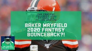 Is Baker Mayfield Poised for a 2020 Fantasy Bounceback?! | Fantasy Football Podcast