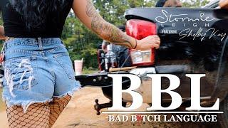 BBL (Bad B*tch Language) - Stormie Leigh Featuring ShelbyKay