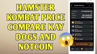 Hamster kombat PRICE compare kay DOGS AND NOTCOIN