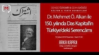 Dr. Mehmet Ö. Alkan ile 150. yılında Das Kapital’in Türkiye’deki Serencamı KTS #80