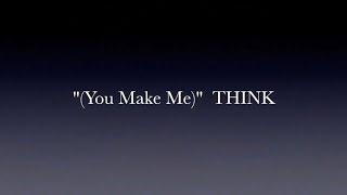 (You Make Me) THINK - by Robert G Scott (LYRIC VIDEO)