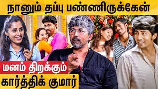 தப்பு தப்பா வந்த Comment-அ பாத்து மனசு ஒடஞ்சிருச்சி: Karthik Kumar Exclusive Interview | Sivasankari