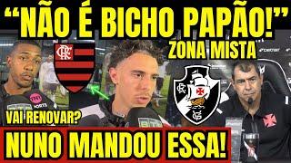 “FLAMENGO NÃO É BICHO PAPÃO!” NUNO MOREIRA MANDA A REAL  NA ZONA MISTA PÓS JOGO VASCO 3 X 0 NIG!