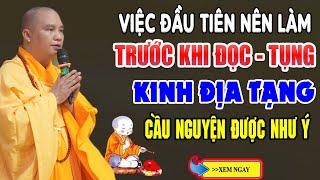 VIỆC ĐẦU TIÊN NÊN LÀM Trước Khi Đọc - Tụng Kinh Địa Tạng Cầu Nguyện Được Như Ý Muốn (nên nghe 1 lần)