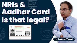 Can NRIs Obtain Aadhar Card? PAN Aaadhar Linking