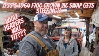 Jess's 1964 F100 Crown Vic swapped gets steering linkage! What the heck are we doing about headers??