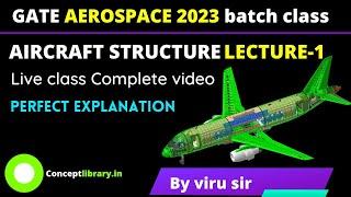 Aircraft structure lecture - 1 GATE AEROSPACE ENGINEERING 2023 batch complete video concept library