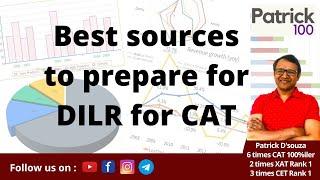 Best sources to prepare for DILR for CAT | Patrick Dsouza | 6 times CAT100%ile