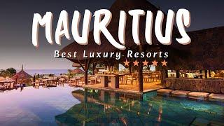 TOP 5 BEST MAURITIUS RESORTS IN 2023 | LUXURY MAURITIUS RESORTS 2023