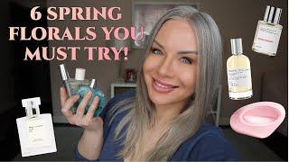 6 Spring MUST Have Floral Perfumes!