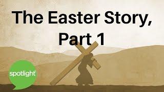 The Easter Story, Part 1 | practice English with Spotlight
