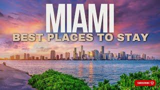  Best Places to Stay in Miami | The Ultimate Guide to Where to Stay in Miami! ️