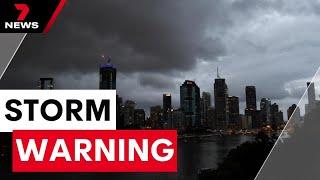 Warnings issued across Queensland amid severe storms | 7NEWS