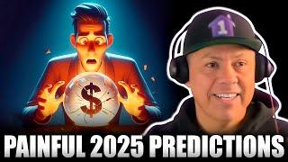 PAINFUL 2025 PREDICTIONS