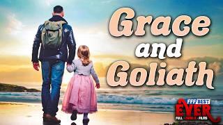 GRACE AND GOLIATH | Full UPLIFTING FAMILY DRAMA Movie HD