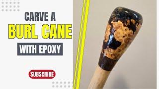 WOODCARVING a BURL CANE and EPOXY