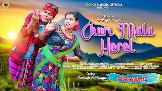 Churi Mala Herel || Promo Video || New Santali Video 2024 || Prakash & Pampa || Gangdhar & Sarathi