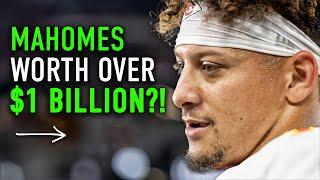 How Patrick Mahomes Can Become A Billionaire With One Move