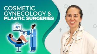 Combined Cosmetic Gynecology & Plastic Surgeries