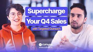 Supercharge Your Q4 Sales with Targeted Outreach