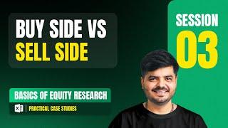 Buy-side vs Sell-side Equity Research | Full Course | Session 3