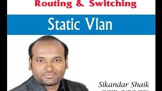 Static Vlan - Video By Sikandar Shaik || Dual CCIE (RS/SP) # 35012