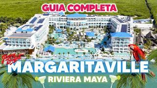 MARGARITAVILLE  RIVIERA MAYA 4K  GUIA COMPLETA  HOTEL TODO INCLUIDO SOLO ADULTOS   100% REAL