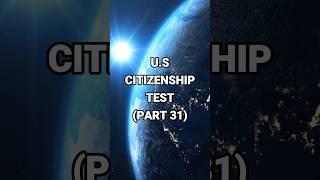 U.S Citizenship Test Part 31 - How much do you know about the US? #quiz #uscitizenshiptest #quiztime