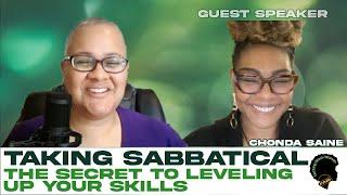 Taking a Sabbatical: The Secret to Leveling Up Your Skills