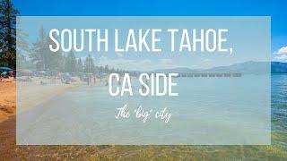 South Lake Tahoe, Ca Side (A Quick Guide to Living Here!)