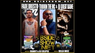 BSIDE SHOW ~ Ep. 689 ~ Toquon Tha MC ~ DJ Great Daine ~ Fade Dresto ~ Hippe Summer Fest ~ DJ Havok