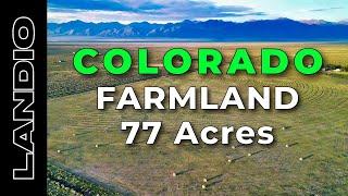 FARMLAND for Sale in COLORADO • 77 Acres with with Water Well • LANDIO