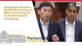 Exchange between NCMP Leon Perera & SMS Chee Hong Tat on Parliamentary recordings