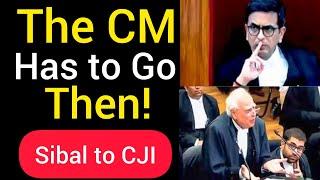 "The CM Has to Go Then!" -Kapil Sibal Remarks to CJI on SC Live #thelegalarcade #supremecourt