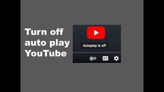 How to turn off autoplay for YouTube video