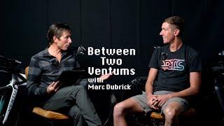 Marc Dubrick - Between Two Ventums Ep  2