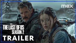 The Last of Us: Season 2 (2025) - First Trailer | Max