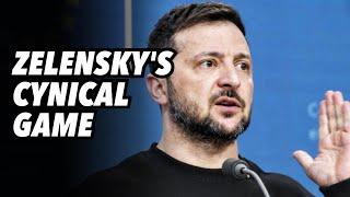 Zelensky's cynical game