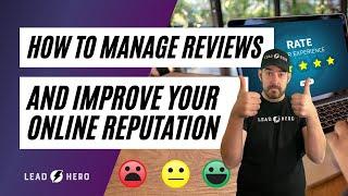 How to manage reviews and improve your online reputation!